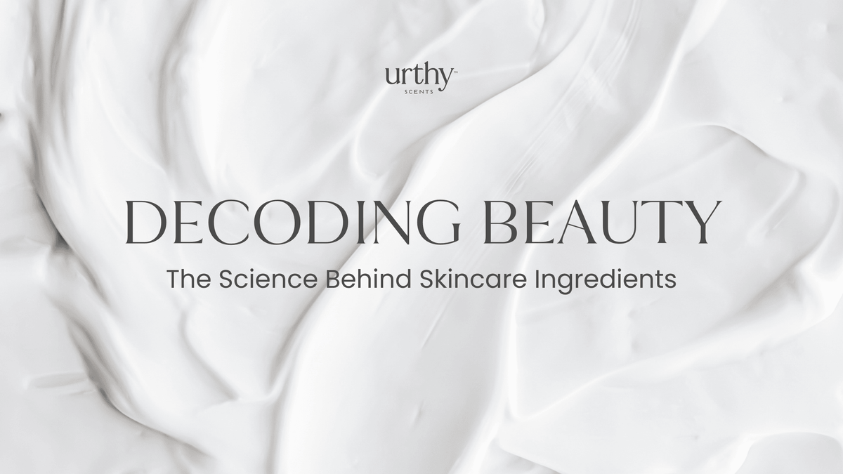 The Science of Skincare Ingredients | Urthy Scents